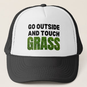 GO OUTSIDE TOUCH GRASS Funny Humour Trucker Hat