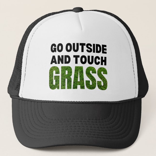 GO OUTSIDE TOUCH GRASS Funny Humour Trucker Hat (Front)