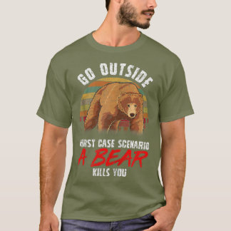 Go Outside Worst Case A Bear Kills You Funny Zip T-Shirt