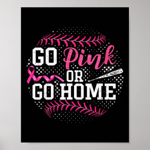 Go Pink Or Go Home Breast Cancer Softll Poster