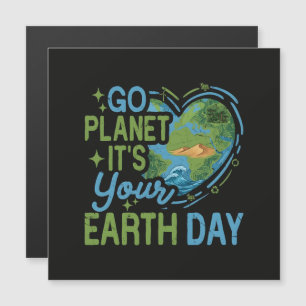 Go Planet It's Your Earth Day