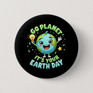Go Planet Its Your Earth Day 2025 Teacher Kids Boy 2 Inch Round Button