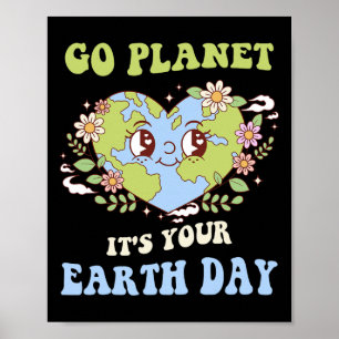 Go Planet Its Your Earth Day 2025 Teacher Kids Cut Poster