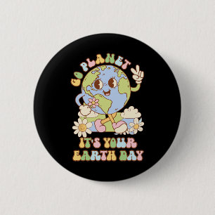 Go Planet Its Your Earth Day 2025 Teacher Kids Ret 2 Inch Round Button