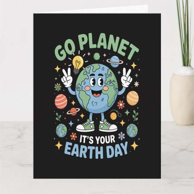 Go Planet Its Your Earth Day Card (Front)