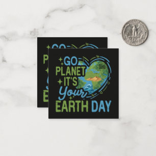Go Planet It's Your Earth Day Card