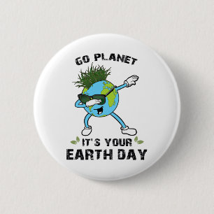 Go Planet It's Your Earth Day Dabbing Earth Kids 2 Inch Round Button