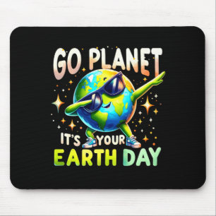 Go Planet Its Your Earth Day Funny Science Quote T Mouse Pad