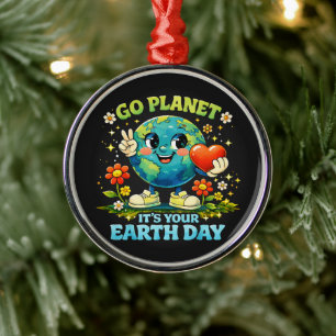  Go Planet It's Your Earth Day green Metal Ornament