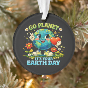  Go Planet It's Your Earth Day green Ornament