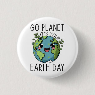 Go Planet Its Your Earth Day Teacher Kids Cute Ear 1 Inch Round Button