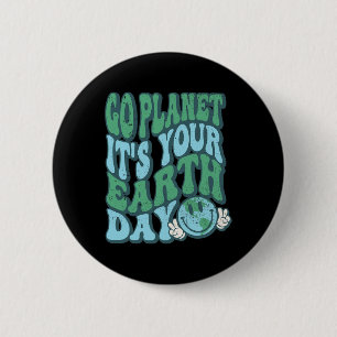 Go Planet Its Your Earth Day Teacher Kids Groovy 2 Inch Round Button