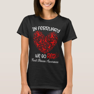 Go Red - American Heart Month Awareness In Februar T-Shirt