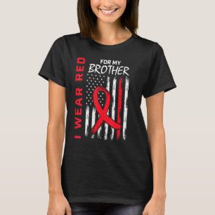 Go Red Brother Heart Disease Awareness American Fl T-Shirt