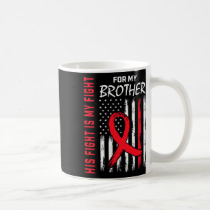 Go Red His Fight Brother Heart Disease Awareness F Coffee Mug
