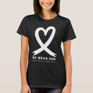 Go Red In February Heart Disease Awareness Health  T-Shirt