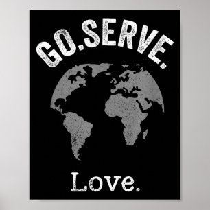 Go Serve Love World Mission Trip Difference Maker  Poster