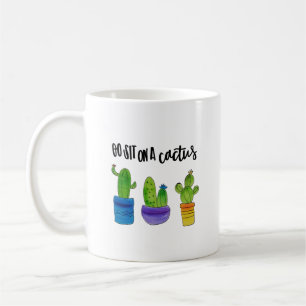 Go Sit on a Cactus Mug