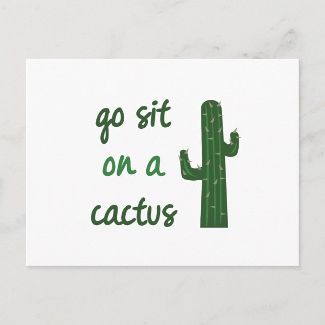 Go Sit On A Cactus Postcard (Front)