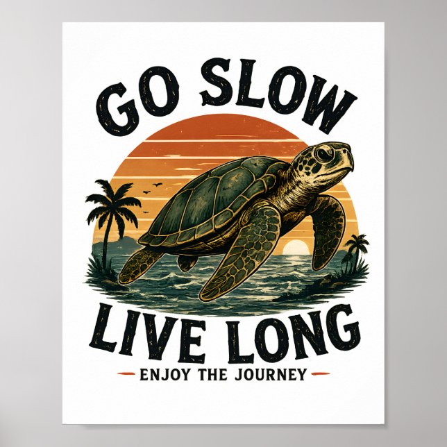 Go Slow Live Long Sea Turtle Sunset Motivation Poster (Front)