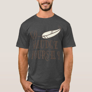 Go Smudge Yourself Incense Smudging Feather T-Shirt