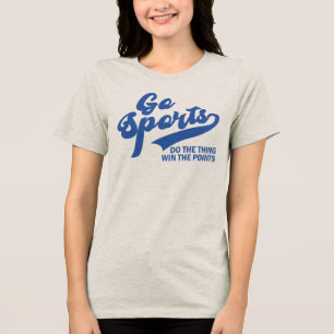 Go Sports Do The Thing Win The Points Tri-Blend Shirt