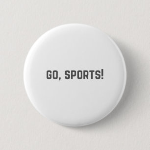 Go Sports Funny Sarcastic Footll 2 Inch Round Button
