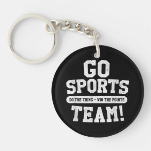 Go Sports Team! Funny Sports Keychain