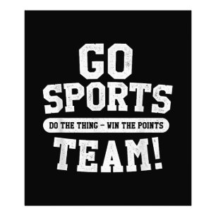 Go Sports Team! Funny Sports Photo Print