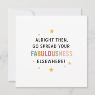 Go Spread Your Fabulousness Elsewhere! – coworker Holiday Card