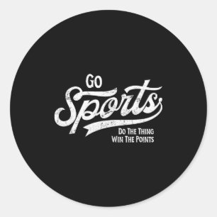 Go Srts! Do The Thing Win The Ints Funny Vintage S Classic Round Sticker