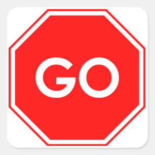 "Go" Stop Sign Humour Stickers