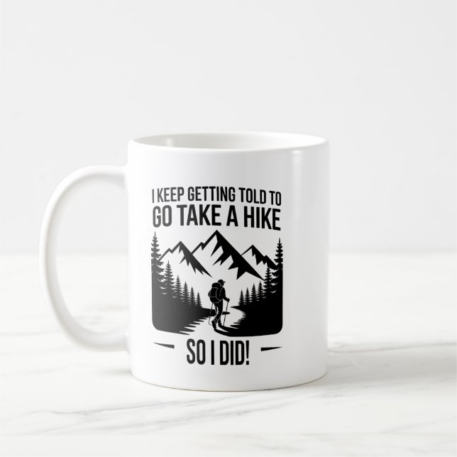 Go Take a Hike – Funny Hiking Quote Coffee Mug (Left)