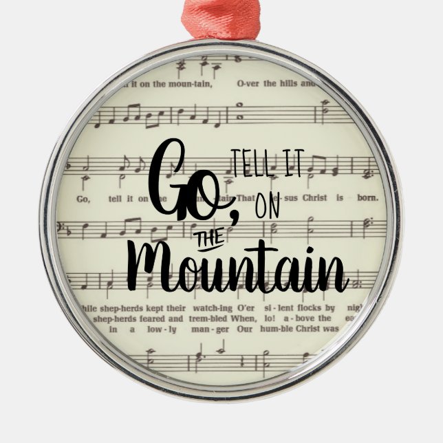 Go Tell It on the Mountain  Metal Ornament (Front)