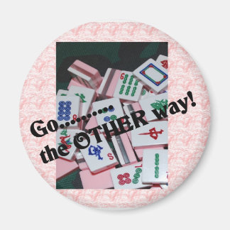 "Go the other way" mah jongg stuff Magnet