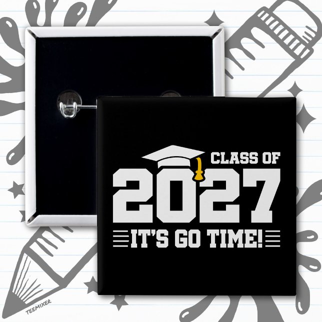 Go Time Graduation Quote Senior Class of 2027 2 Inch Square Button (Creator Uploaded)