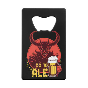 Go To Ale - Satan Drinking Beer Credit Card Bottle Opener