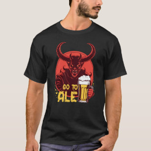 Go To Ale - Satan Drinking Beer T-Shirt