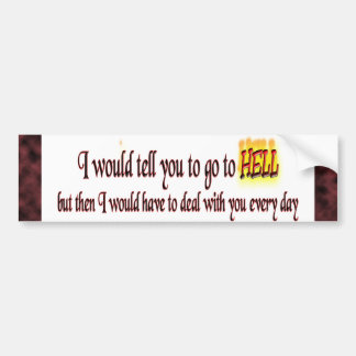 Go To Hell Bumper Sticker