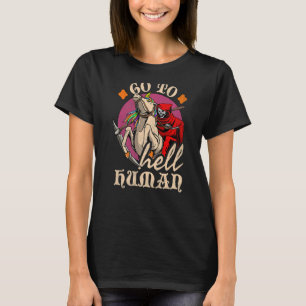 Go To Hell Human Unicorn Grim Reaper Halloween 1 T-Shirt
