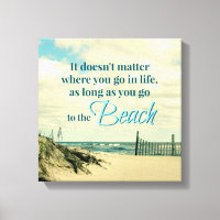 GO TO THE BEACH QUOTE WITH DUNE FENCE
