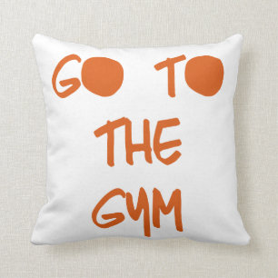 Go to the Gym Throw Pillow