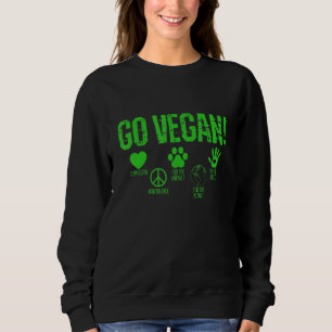 Go Vegan Compassion Nonviolence Animals Planet Peo Sweatshirt