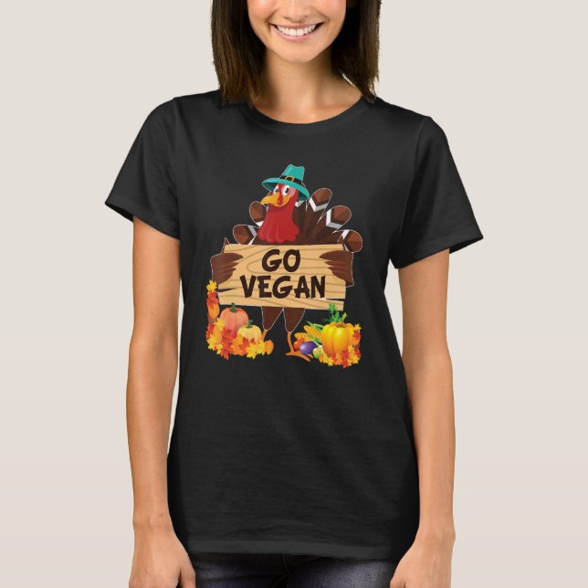Go Vegan I'm Thankful For Vegetarians Thanksgiving T-Shirt (Front)