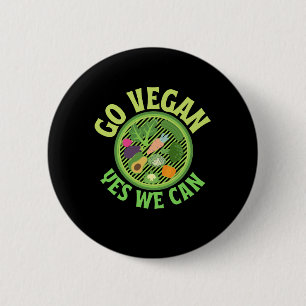 Go Vegan yes we can 2 Inch Round Button