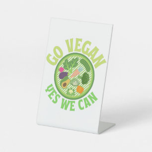 Go Vegan yes we can Pedestal Sign