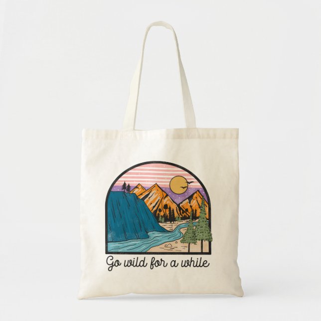 Go Wild For A While Tote Bag (Front)