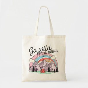 Go Wild For A While Tote Bag