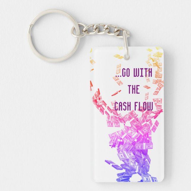 "Go With The Cash Flow" Keychain (Front)