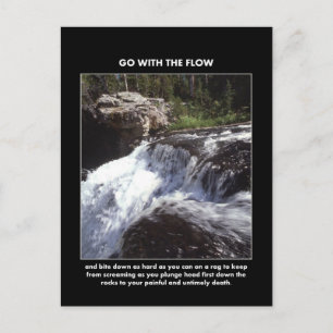 go-with-the-flow-and-bite-down-as-hard-as-you-can postcard
